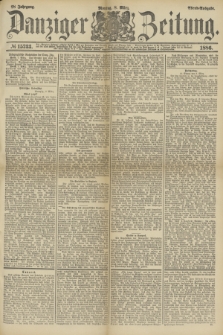 Danziger Zeitung. Jg.28, № 15733 (8 März 1886) - Abend=Ausgabe. + dod.
