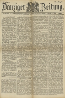 Danziger Zeitung. Jg.28, № 15735 (9. März 1886) - Abend=Ausgabe. + dod.