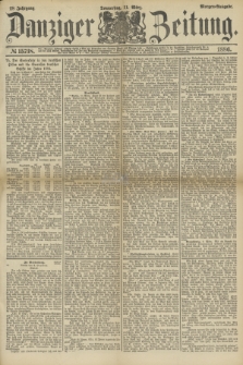 Danziger Zeitung. Jg.28, № 15738 (11. März 1886) - Morgen=Ausgabe.