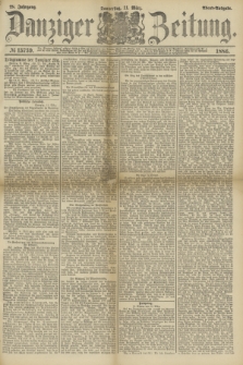Danziger Zeitung. Jg.28, № 15739 (11. März 1886) - Abend=Ausgabe. + dod.