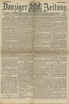 Danziger Zeitung. Jg.28, № 15744 (14. März 1886) - Morgen=Ausgabe.+ dod.