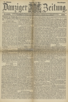 Danziger Zeitung. Jg.28, № 15763 (25 März 1886) - Abend=Ausgabe.