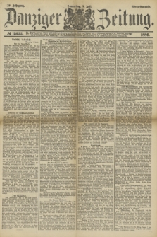 Danziger Zeitung. Jg.28, № 15933 (8 Juli 1886) - Abend=Ausgabe.