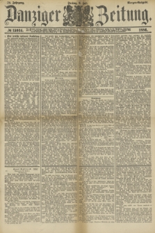 Danziger Zeitung. Jg.28, № 15934 (9. Juli 1886) - Morgen=Ausgabe.