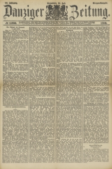 Danziger Zeitung. Jg.28, № 15936 (10 Juli 1886) - Morgen=Ausgabe.