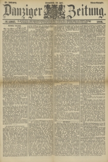 Danziger Zeitung. Jg.28, № 15937 (10 Juli 1886) - Abend=Ausgabe.