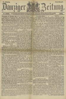 Danziger Zeitung. Jg.28, № 15939 (12. Juli 1886) - Abend=Ausgabe.