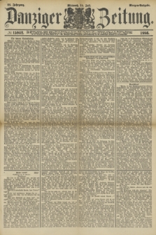 Danziger Zeitung. Jg.28, № 15942 (14 Juli 1886) - Morgen=Ausgabe.