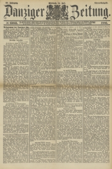 Danziger Zeitung. Jg.28, № 15943 (14 Juli 1886) - Abend=Ausgabe.