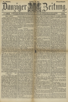 Danziger Zeitung. Jg.28, № 15952 (20. Juli 1886) - Morgen=Ausgabe.