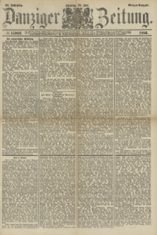 Danziger Zeitung. Jg.28, № 15962 (25. Juli 1886) - Morgen=Ausgabe.+ dod.