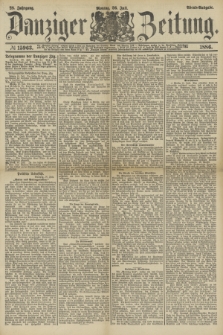 Danziger Zeitung. Jg.28, № 15963 (26. Juli 1886) - Abend=Ausgabe.