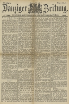 Danziger Zeitung. Jg.28, № 15966 (28 Juli 1886) - Morgen=Ausgabe.