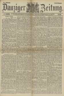Danziger Zeitung. Jg.28, № 15969 (29 Juli 1886) - Abend=Ausgabe.