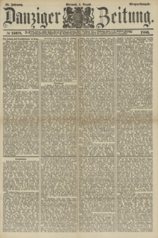 Danziger Zeitung. Jg.28, № 15978 (4 August 1886) - Morgen=Ausgabe.