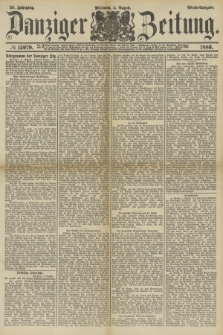 Danziger Zeitung. Jg.28, № 15979 (4. August 1886) - Abend=Ausgabe.