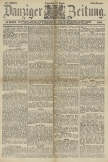 Danziger Zeitung. Jg.28, № 15993 (12 August 1886) - Abend=Ausgabe.