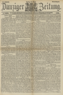 Danziger Zeitung. Jg.28, № 15995 (13 August 1886) - Abend=Ausgabe.
