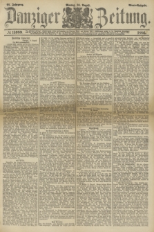Danziger Zeitung. Jg.28, № 15999 (16 August 1886) - Abend=Ausgabe. + dod.