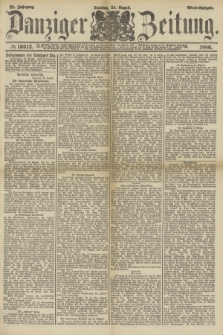 Danziger Zeitung. Jg.28, № 16013 (24 August 1886) - Abend=Ausgabe.