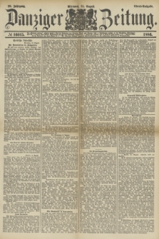 Danziger Zeitung. Jg.28, № 16015 (25 August 1886) - Abend=Ausgabe.