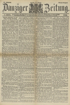 Danziger Zeitung. Jg.28, № 16018 (27 August 1886) - Morgen=Ausgabe.
