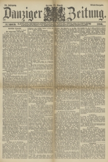 Danziger Zeitung. Jg.28, № 16019 (27 August 1886) - Abend=Ausgabe.
