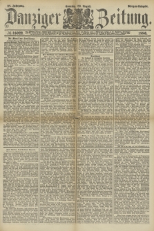 Danziger Zeitung. Jg.28, № 16022 (29 August 1886) - Morgen=Ausgabe. + dod.