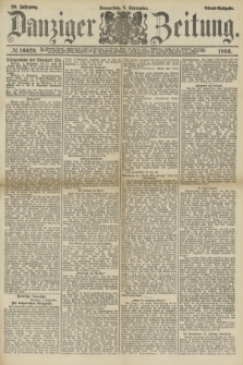 Danziger Zeitung. Jg.28, № 16029 (2 September 1886) - Abend=Ausgabe.