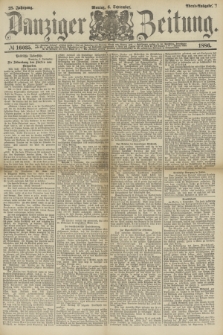 Danziger Zeitung. Jg.28, № 16035 (6 September 1886) - Abend=Ausgabe.
