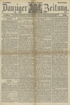 Danziger Zeitung. Jg.28, № 16044 (11 September 1886) - Morgen=Ausgabe.