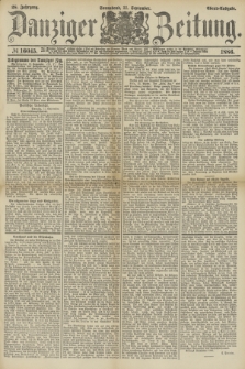 Danziger Zeitung. Jg.28, № 16045 (11 September 1886) - Abend-Ausgabe + dod.
