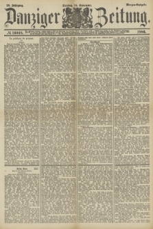 Danziger Zeitung. Jg.28, № 16048 (14 September 1886) - Morgen=Ausgabe.