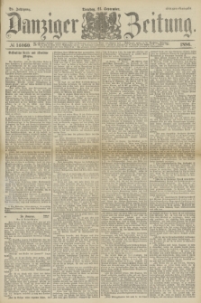 Danziger Zeitung. Jg.28, № 16060 (21 September 1886) - Morgen=Ausgabe.