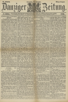 Danziger Zeitung. Jg.28, № 16064 (23 September 1886) - Morgen=Ausgabe.