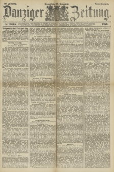 Danziger Zeitung. Jg.28, № 16065 (23 September 1886) - Abend=Ausgabe.