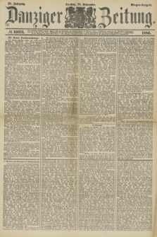 Danziger Zeitung. Jg.28, № 16072 (28 September 1886) - Morgen=Ausgabe.