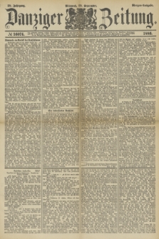 Danziger Zeitung. Jg.28, № 16074 (29 September 1886) - Morgen=Ausgabe.