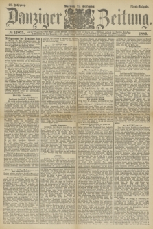 Danziger Zeitung. Jg.28, № 16075 (29 September 1886) - Abend=Ausgabe. + dod.