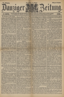 Danziger Zeitung. Jg.28, № 16080 (2 Oktober 1886) - Morgen=Ausgabe.