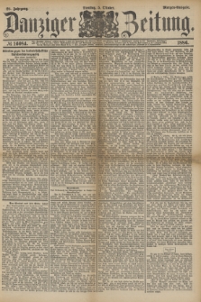 Danziger Zeitung. Jg.28, № 16084 (5 Oktober 1886) - Morgen=Ausgabe.