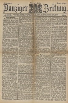 Danziger Zeitung. Jg.28, № 16086 (6 Oktober 1886) - Morgen=Ausgabe.