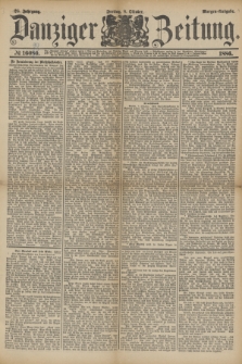 Danziger Zeitung. Jg.28, № 16090 (8 Oktober 1886) - Morgen=Ausgabe.