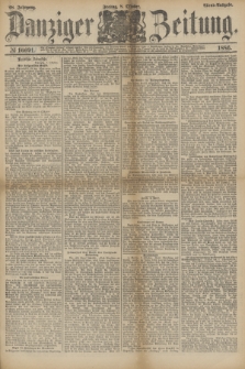 Danziger Zeitung. Jg.28, № 16091 (8 Oktober 1886) - Abend=Ausgabe. + dod.