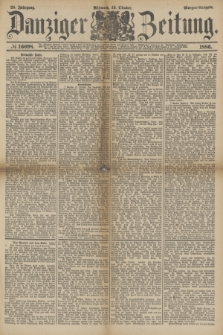Danziger Zeitung. Jg.28, № 16098 (13 Oktober 1886) - Morgen=Ausgabe.