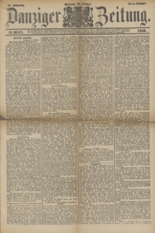 Danziger Zeitung. Jg.28, № 16111 (20 Oktober 1886) - Abend=Ausgabe.