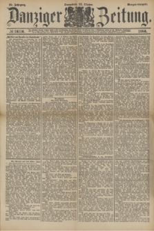 Danziger Zeitung. Jg.28, № 16116 (23 Oktober 1886) - Morgen=Ausgabe.