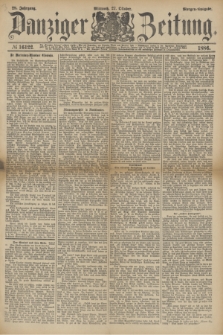 Danziger Zeitung. Jg.28, № 16122 (27 Oktober 1886) - Morgen=Ausgabe.