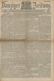 Danziger Zeitung. Jg.28, № 16127 (29 Oktober 1886) - Abend=Ausgabe.