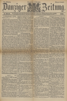 Danziger Zeitung. Jg.28, № 16140 (6 November 1886) - Morgen=Ausgabe.